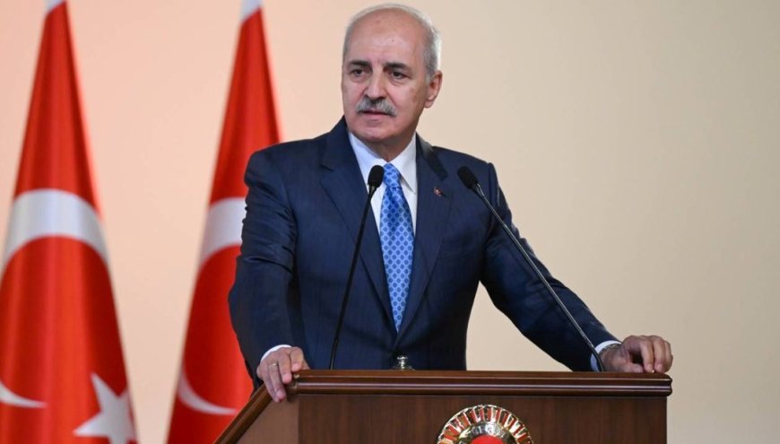 Numan Kurtulmuş'tan komisyona isim önerisi: Toplumsal Dayanışma, Kardeşlik ve Demokrasi Komisyonu