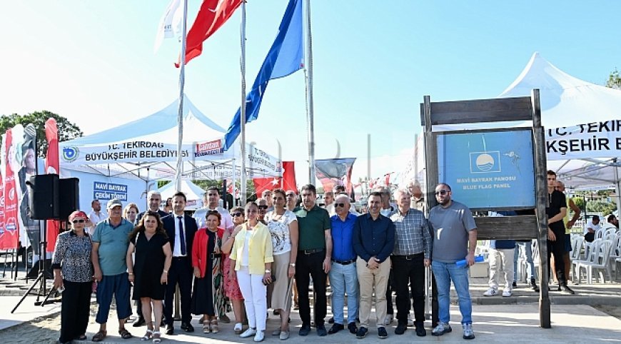 TEKİRDAĞ BÜYÜKŞEHİR BELEDİYESİ MARMARA’NIN MAVİ BAYRAK LİDERİ OLDU