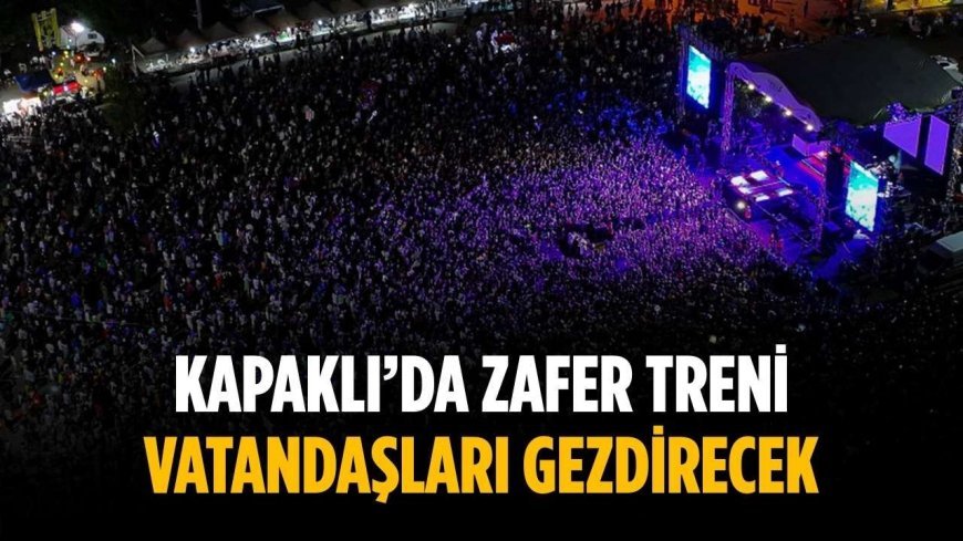 Kapaklı’da Zafer Treni vatandaşları gezdirecek