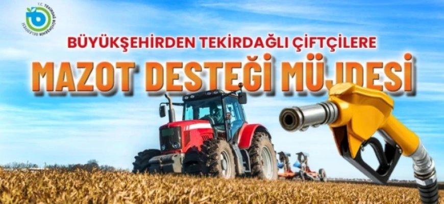 ÜRETİCİ KART İLE MAZOT DESTEĞİ TEKİRDAĞ’DA HAYATA GEÇİYOR