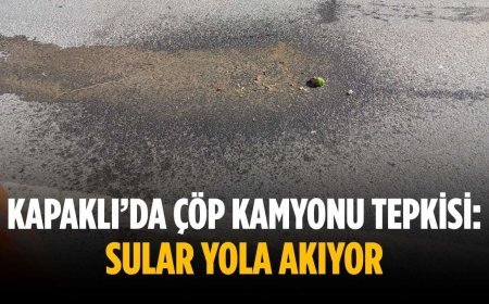 Kapaklı’da çöp kamyonu tepkisi: Sular yola akıyor