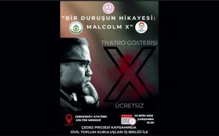 “MALCOLM X” TİYATRO GÖSTERİSİNE DAVET