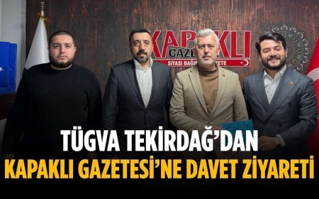 TÜGVA Tekirdağ’dan Kapaklı Gazetesi’ne davet ziyareti