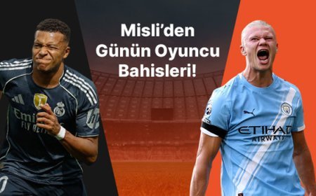Mbappe ve Haaland seriye bağladı! İşte Misli’den günün oyuncu bahisleri