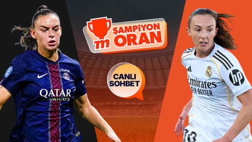 PSG, Real Madrid'i ağırlıyor! Kadınlar Şampiyonlar Ligi’nin heyecanı canlı sohbet ve Şampiyon Oranlar ile Misli’de