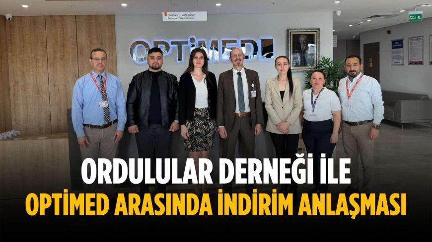 Ordulular Derneği ile Optimed arasında indirim anlaşması