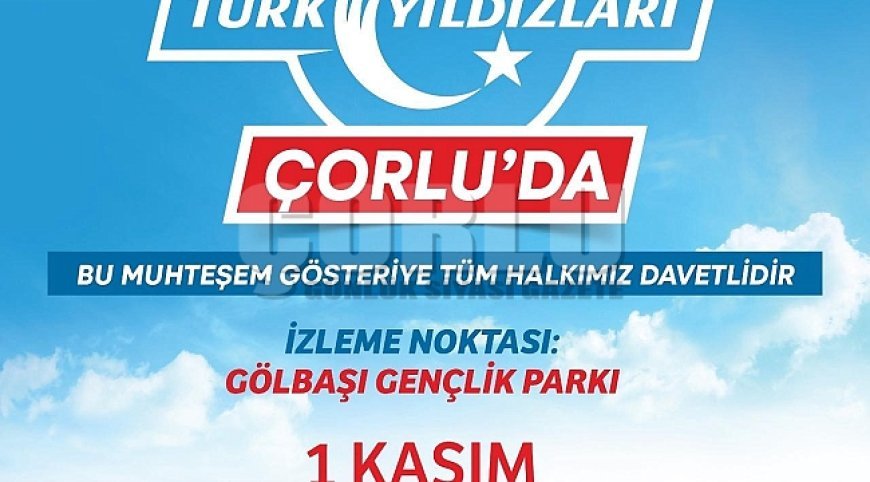Türk Yıldızları Çorlu Semalarında! Coşku 1 Kasım'da Zirveye Çıkacak