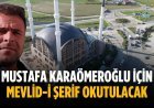 Mustafa Karaömeroğlu için Mevlid-i Şerif okutulacak