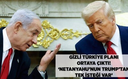 SON DAKİKA HABERLER: Netanyahu'nun gizli Türkiye planı ortaya çıktı! 'Trump'tan tek isteği var'