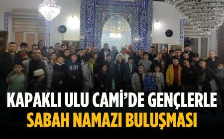 Kapaklı Ulu Cami’de gençlerle sabah namazı buluşması