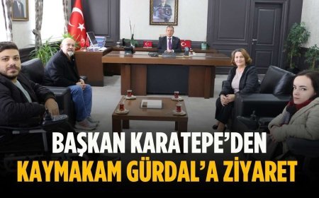 Başkan Karatepe’den Kaymakam Gürdal’a ziyaret