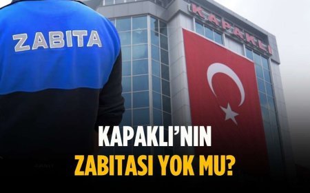 “Kapaklı’nın zabıtası yok mu”