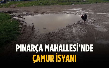 Pınarça Mahallesi’nde çamur isyanı