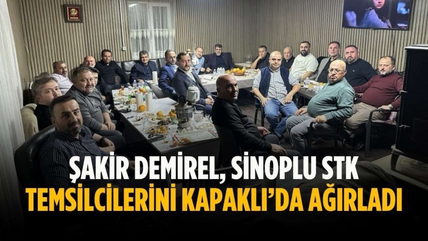 Şakir Demirel, Sinoplu STK temsilcilerini Kapaklı’da ağırladı