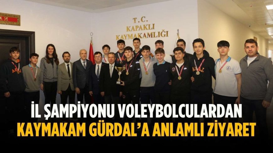İl Şampiyonu Voleybolculardan Kaymakam Gürdal’a anlamlı ziyaret