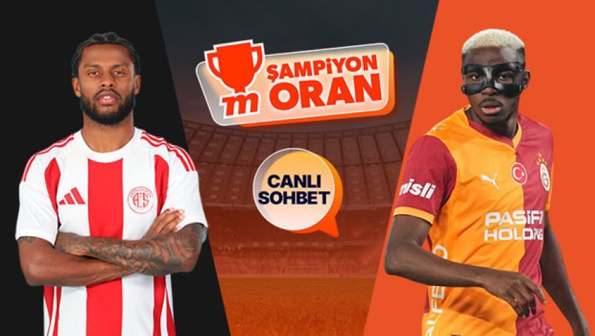 Galatasaray, Süper Lig'de Antalyaspor'a konuk olacak! Maçın heyecanı canlı sohbet ve Şampiyon Oranlar ile Misli'de