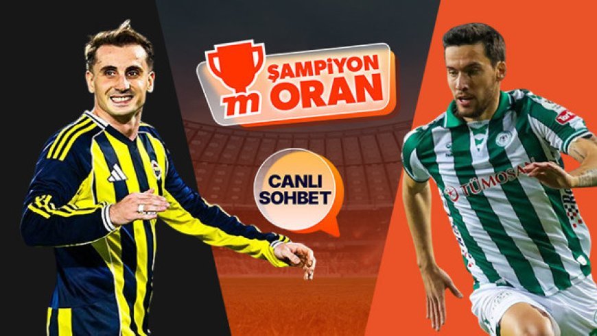 Fenerbahçe, Süper Lig'de Konyaspor'u ağırlayacak! Maçın heyecanı canlı sohbet ve Şampiyon Oranlar ile Misli'de