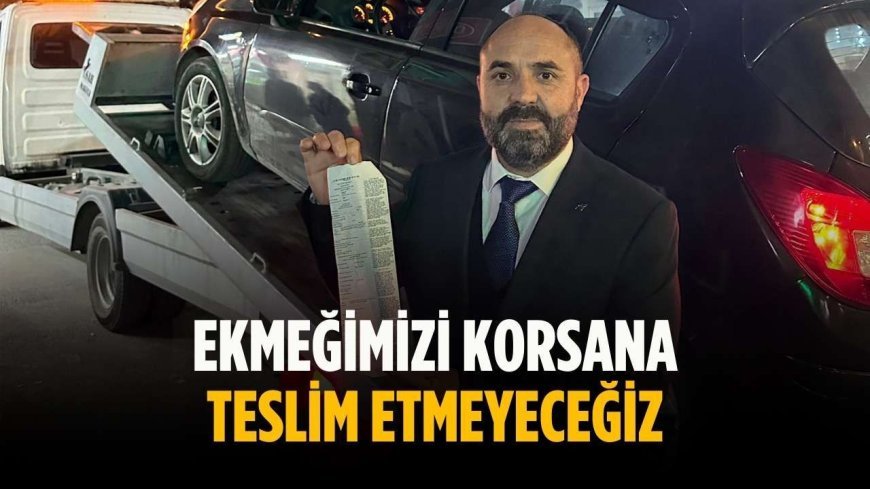 “Ekmeğimizi korsana teslim etmeyeceğiz”