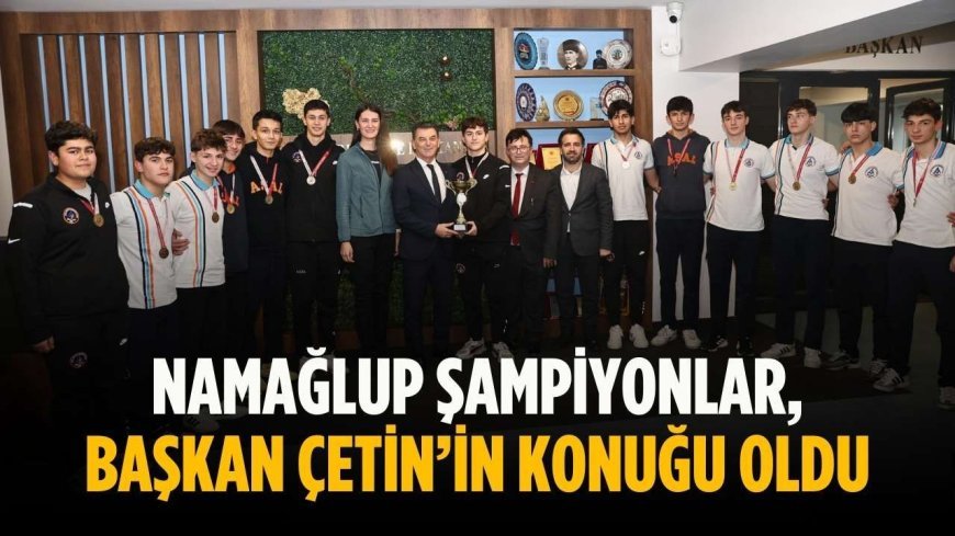 Namağlup şampiyonlar, Başkan Çetin’in konuğu oldu