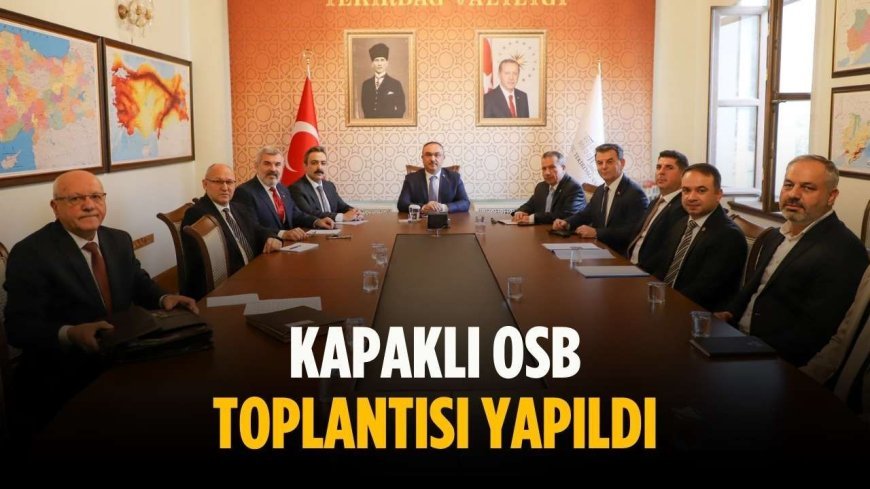 Kapaklı OSB toplantısı yapıldı