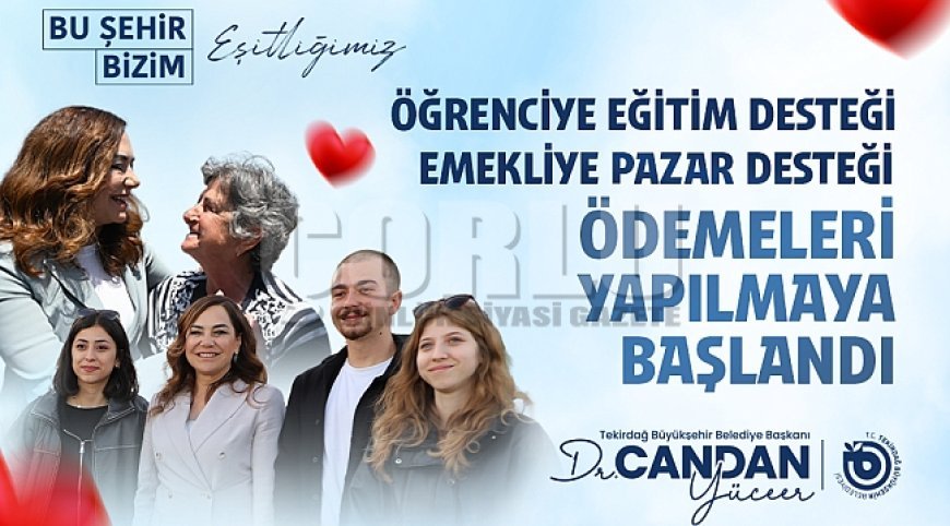 EMEKLİYE PAZAR, ÖĞRENCİYE EĞİTİM DESTEĞİNDE ÖDEMELER BAŞLADI