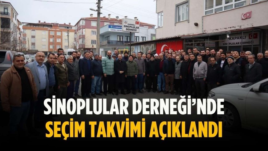 Sinoplular Derneği’nde seçim takvimi açıklandı