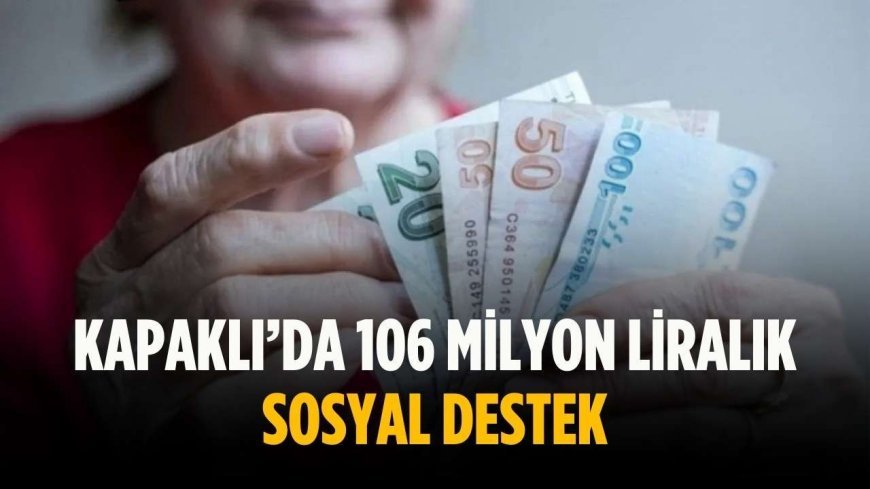 Kapaklı’da 106 milyon liralık sosyal destek