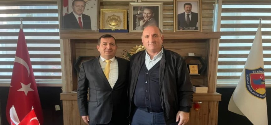 YILMAZ ARAT, TEKİRDAĞ SERVİS İŞLETMECİLERİ ODASINI ZİYARET ETTİ
