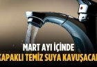 Mart ayı içinde Kapaklı temiz suya kavuşacak