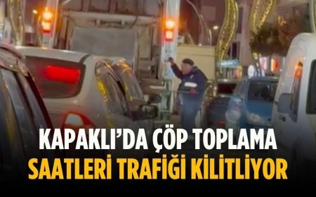 Kapaklı’da çöp toplama saatleri trafiği kilitliyor