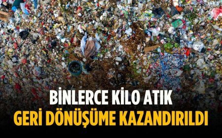 Binlerce kilo atık geri dönüşüme kazandırıldı