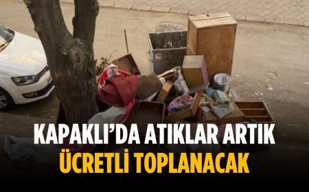 Kapaklı’da atıklar artık ücretli toplanacak