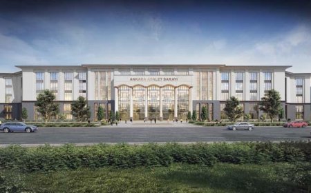 Ankara, dünyanın en büyük Adalet Sarayı'na 2027’de kavuşuyor