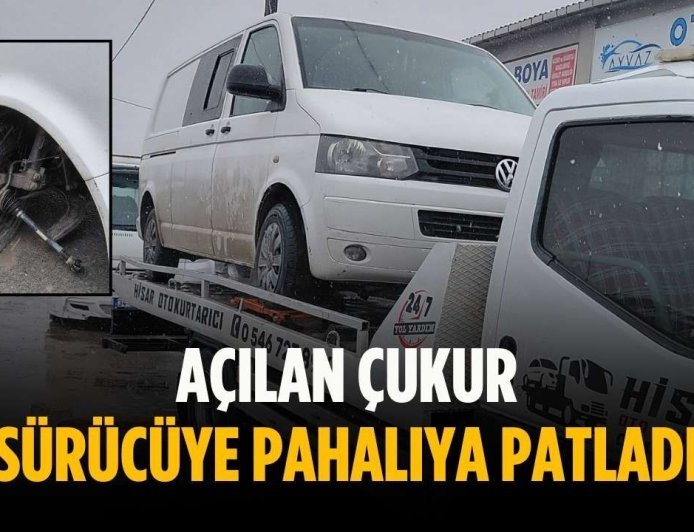 Açılan çukur sürücüye pahalıya patladı