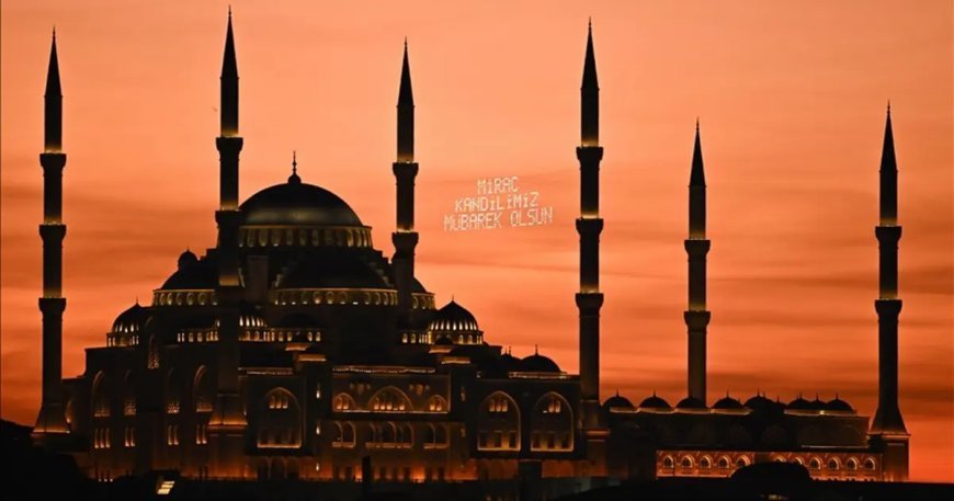 Miraç Kandili ne zaman idrak edilecek? 2026 Miraç Kandili tarihi