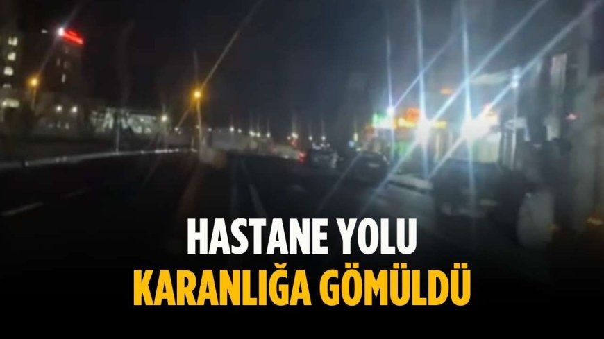 Hastane yolu karanlığa gömüldü