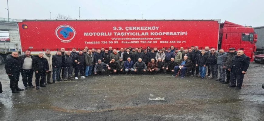 ARAT, ÇERKEZKÖY MOTORLU TAŞIYICILAR KOOPERATİFİ ORTAKLARIYLA BİR ARAYA GELDİ