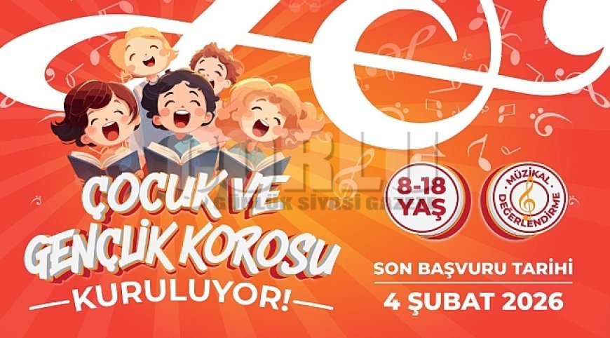 BÜYÜKŞEHİR ÇOCUK VE GENÇLİK KOROSU KURULUYOR