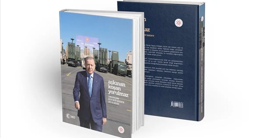 Erdoğan'ın 2025 faaliyetleri kitapta derlendi: "Aşkınan Koşan Yorulmaz"