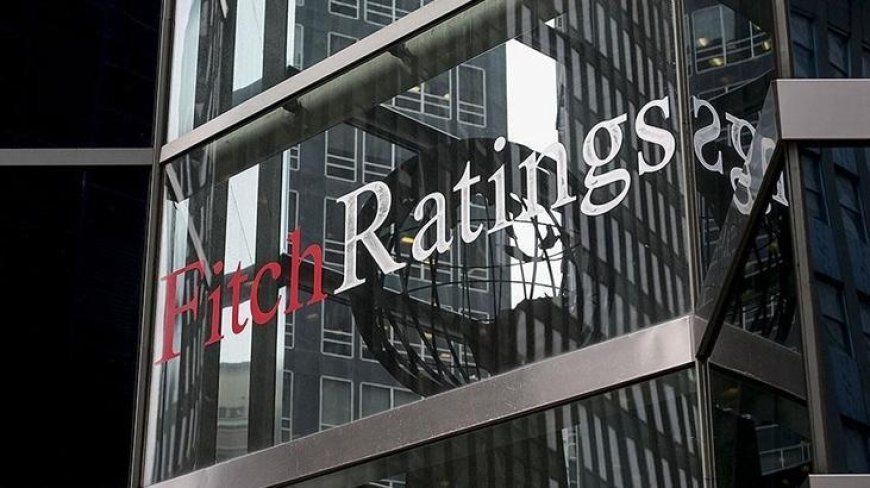 Fitch Ratings, Türkiye'nin kredi notunu pozitife çevirdi