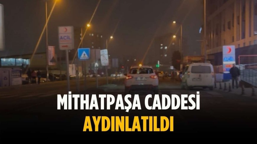 Mithatpaşa Caddesi aydınlatıldı