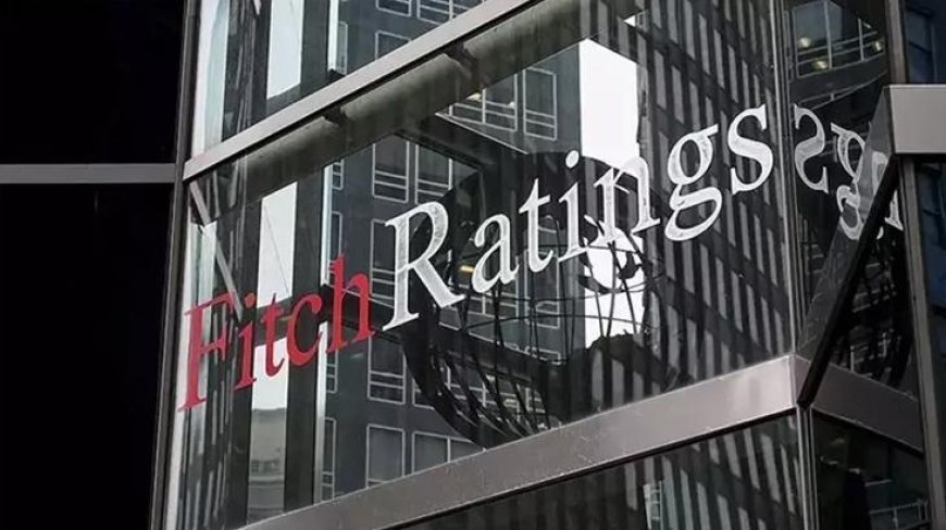 Fitch bazı Türk bankalarının kredi notunu yükseltti