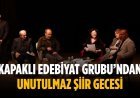 Kapaklı Edebiyat Grubu’ndan unutulmaz şiir gecesi