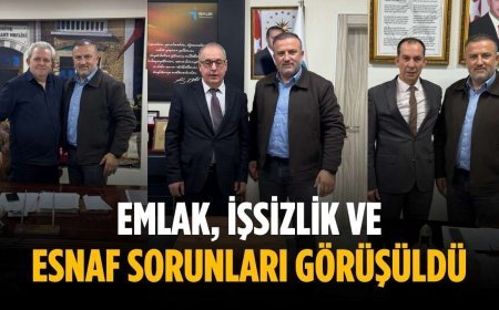 Emlak, işsizlik ve esnaf sorunları görüşüldü
