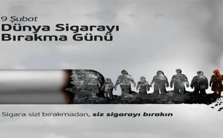 9 ŞUBAT DÜNYA SİGARAYI BIRAKMA GÜNÜ
