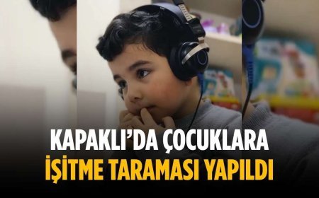 Kapaklı’da çocuklara işitme taraması yapıldı