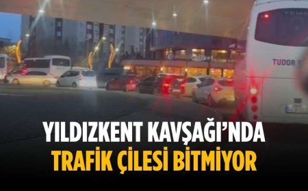 Yıldızkent Kavşağı’nda trafik çilesi bitmiyor
