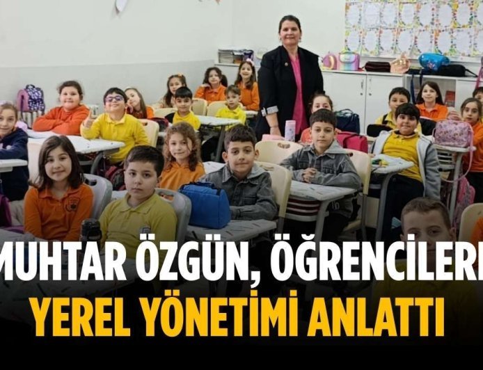 Muhtar Özgün, öğrencilere yerel yönetimi anlattı