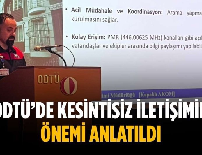 ODTÜ’de kesintisiz iletişimin önemi anlatıldı