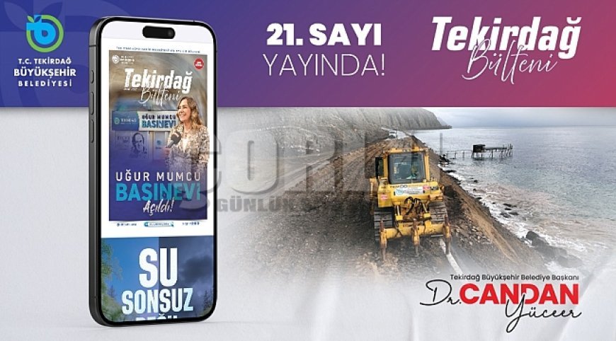 TEKİRDAĞ BÜLTENİ 2026 YILININ İLK SAYISIYLA YAYINDA